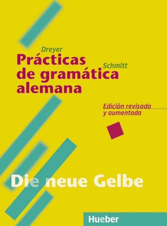 Practicas de gramatica alemana Spanische Ausgabe. Edición revisada y aumentada. Mit kostenlosen Online-Übungen