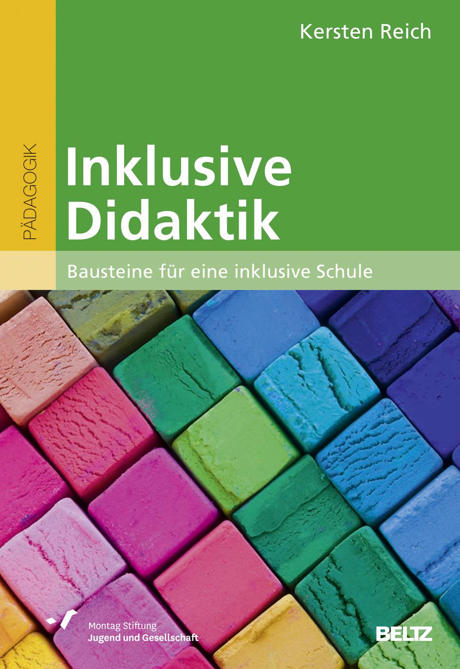 Inklusive Didaktik Bausteine für eine inklusive Schule. Mit Montag Stiftung Jugend und Gesellschaft