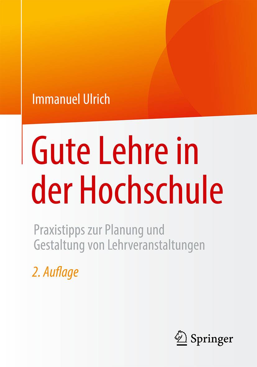 Gute Lehre in der Hochschule Praxistipps zur Planung und Gestaltung von Lehrveranstaltungen
