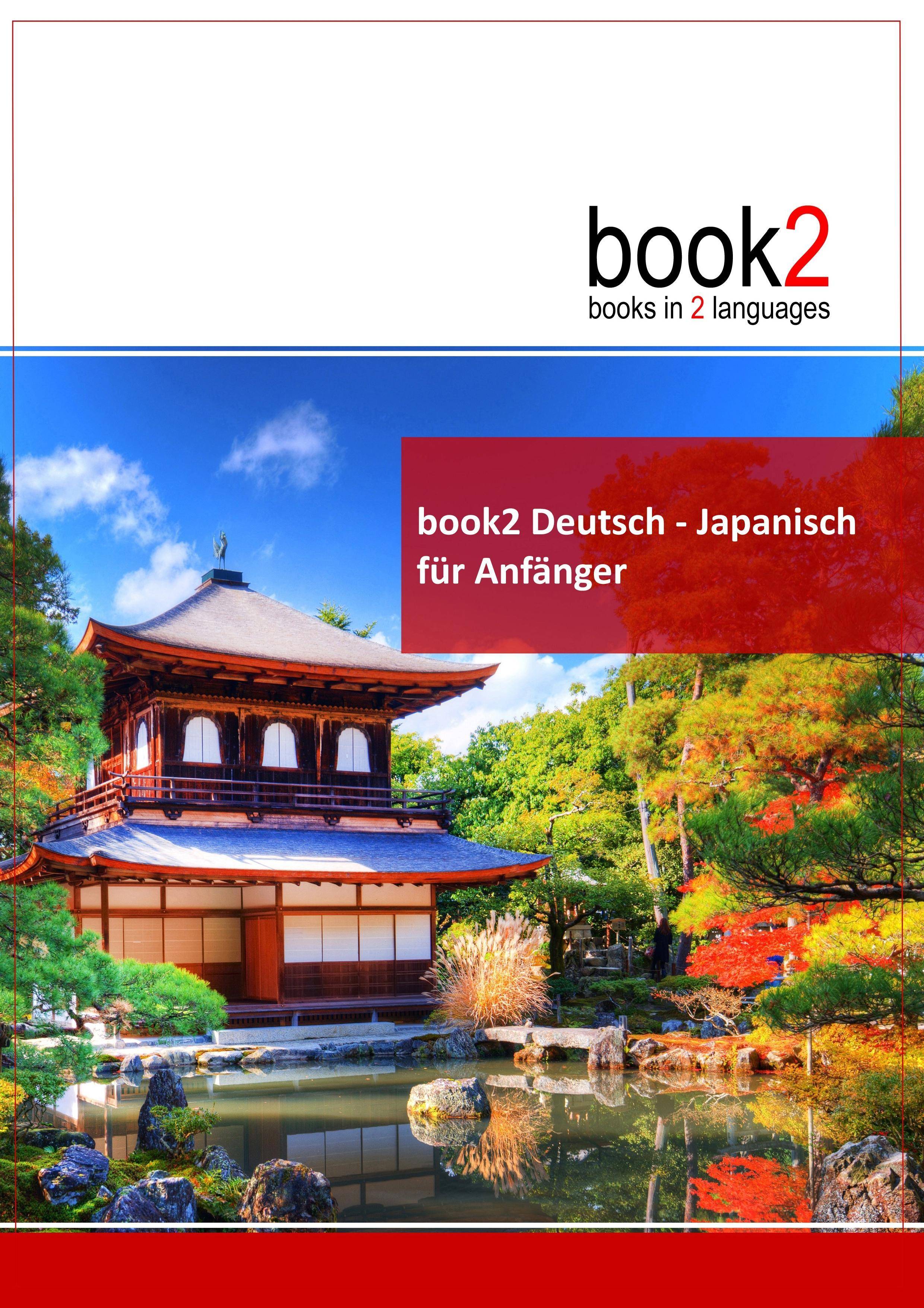 book2 Deutsch - Japanisch für Anfänger Ein Buch in 2 Sprachen