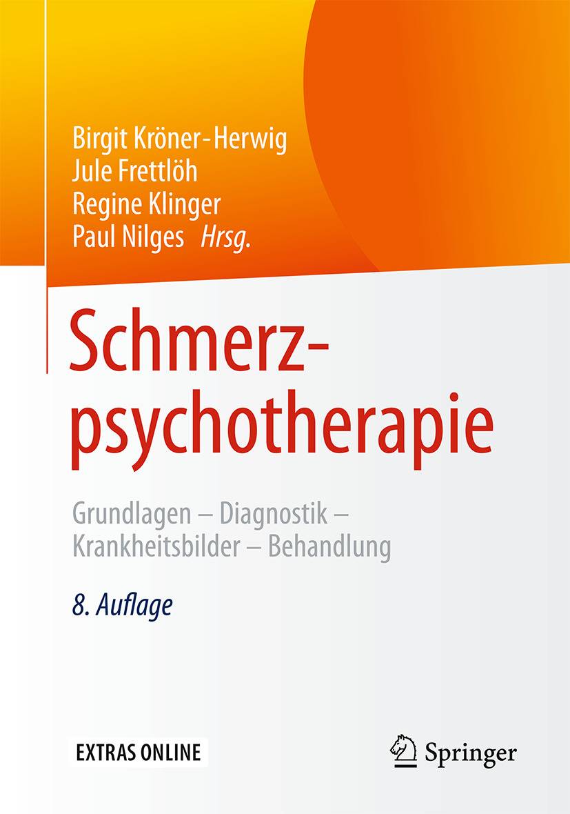 Schmerzpsychotherapie Grundlagen - Diagnostik - Krankheitsbilder - Behandlung