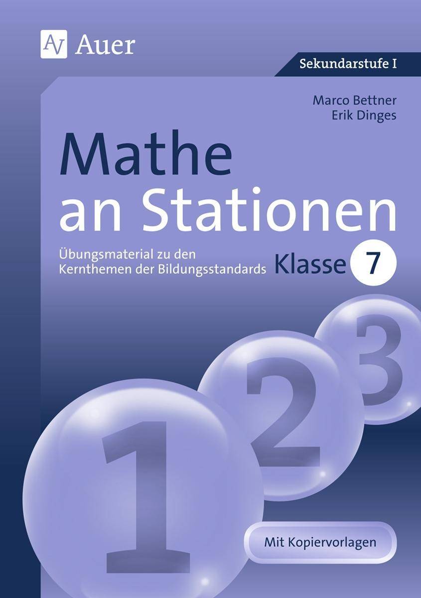 Mathe an Stationen 7 Übungsmaterial zu den Kernthemen der Bildungsstandards, Klasse 7