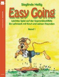 Easy Going, für Sopranblockflöte. Bd.1 Leichtes Spiel auf der Sopranblockflöte. Ein Lehrwerk mit Knut und seinen Freunden