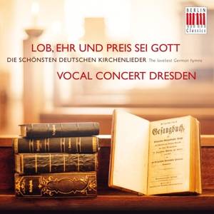 Lob, Ehr und Preis sei Gott, 1 Audio-CD Die schönsten deutschen Kirchenlieder