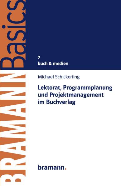 Lektorat, Programmplanung und Projektmanagement im Buchverlag buch & medien, BRAMANNBasics 7