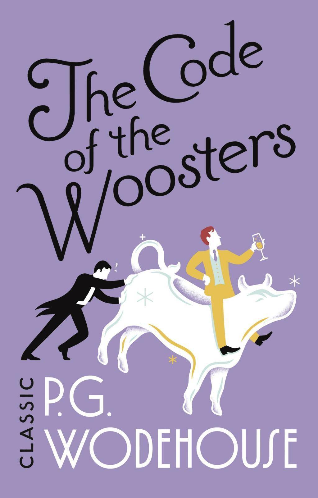 The Code of the Woosters Classic P.G. Wodehouse, Jeeves & Wooster