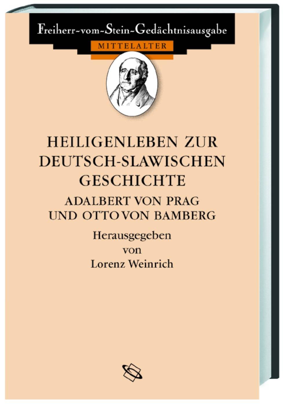 Heiligenleben zur deutsch-slawischen Geschichte. Adalbert von Prag und Otto von Bamberg. Vitae sanctorum episcoporum Adalberti Pragensis et Ottonis