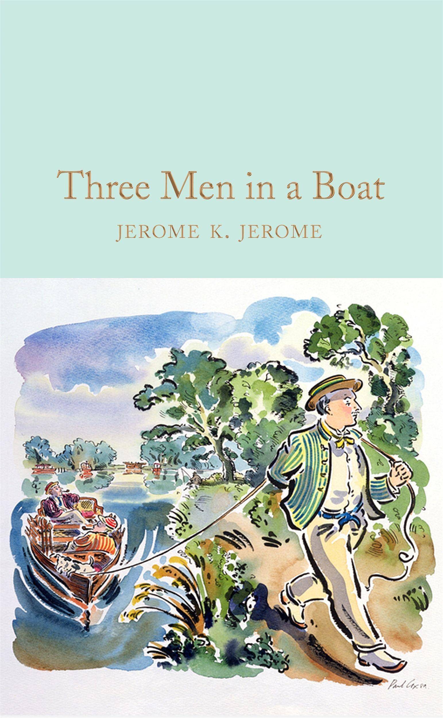 Three Men in a Boat To Say Nothing of the Dog, Complete & Unabridged, Macmillan Collector's Library