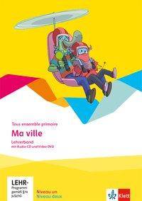 Ma ville Lehrerband mit Audio-CD und Video-DVD Niveau un et deux