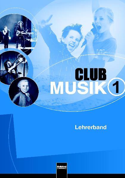 Club Musik 1. Lehrerband, Ausgabe Deutschland 5/6, Bd 1, Lehrerband, Club Musik D 1
