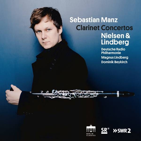 Nielsen / Lindberg:Clarinet Concertos Interpret: Sebastian Manz, CD