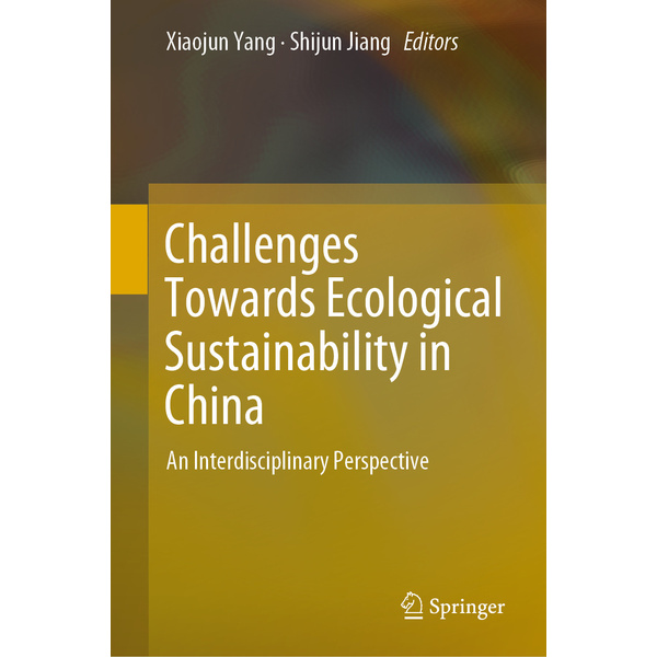 Challenges Towards Ecological Sustainability in China An Interdisciplinary Perspective