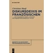 Diskursdeixis im Französischen Eine korpusbasierte Studie zu Semantik und Pragmatik diskursdeiktischer Verweise. Habilitationsschrift Diskursdeixis im Französischen Eine korpusbasierte Studie zu Semantik und Pragmatik diskursdeiktischer Verweise. Habilitationsschrift