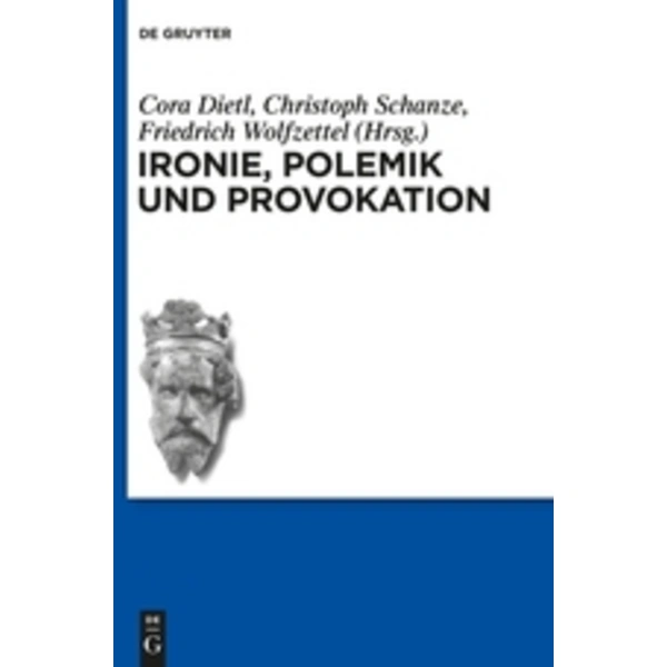 Ironie, Polemik und Provokation Schriften der Internationalen Artusgesellschaft 10 Ironie, Polemik und Provokation Schriften der Internationalen Artusgesellschaft 10