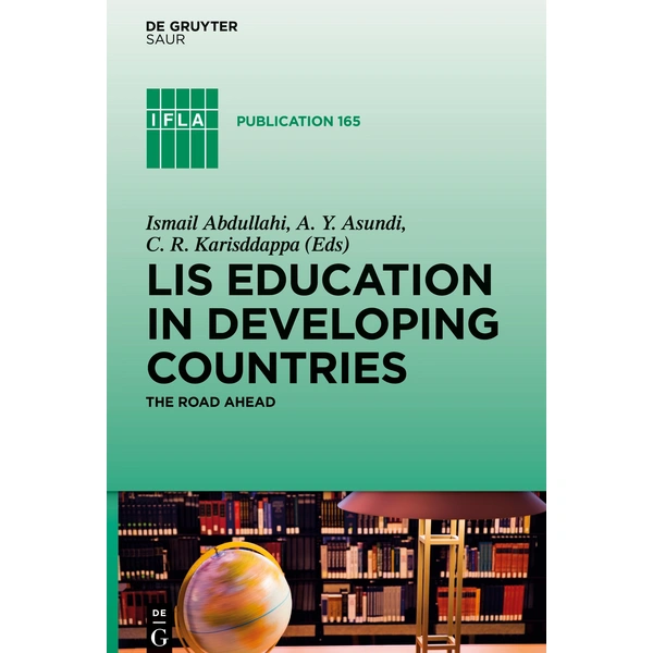 LIS Education in Developing Countries The Road Ahead LIS Education in Developing Countries The Road Ahead