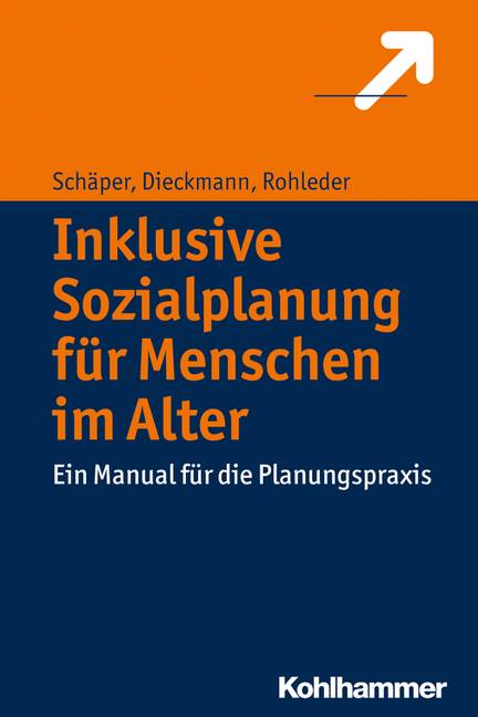 Inklusive Sozialplanung für Menschen im Alter Ein Manual für die Planungspraxis