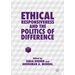 Ethical Responsiveness and the Politics of Difference Ethical Responsiveness and the Politics of Difference