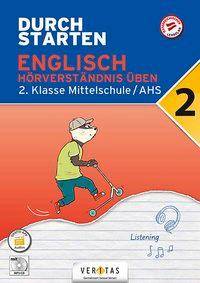 Durchstarten - Englisch Mittelschule/AHS - 2. Klasse Hörverständnis - Übungsbuch mit Lösungen und Audio-CD