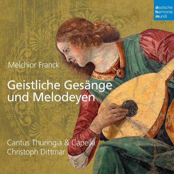 Geistliche Gesäng und Melodeyen Interpreten: Capella Thuringia/Cantus Thuringia, Dirigent: Christoph Dittmar, CD