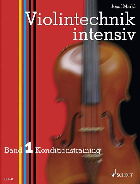 Violintechnik intensiv. Bd.1 Konditionstraining