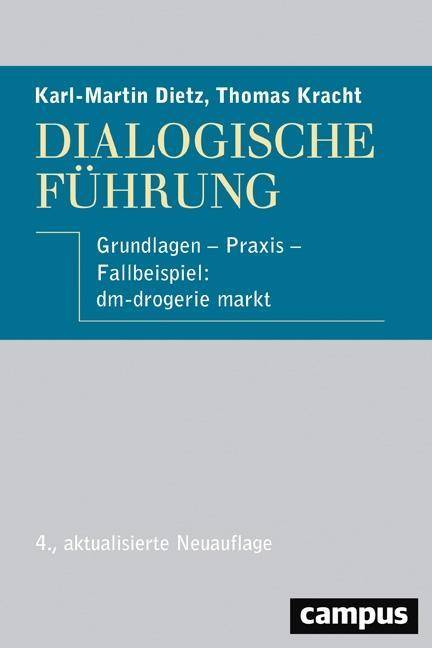 Dialogische Führung Grundlagen - Praxis - Fallbeispiel: dm-drogerie markt