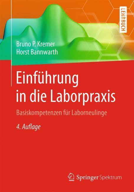Einführung in die Laborpraxis Basiskompetenzen für Laborneulinge