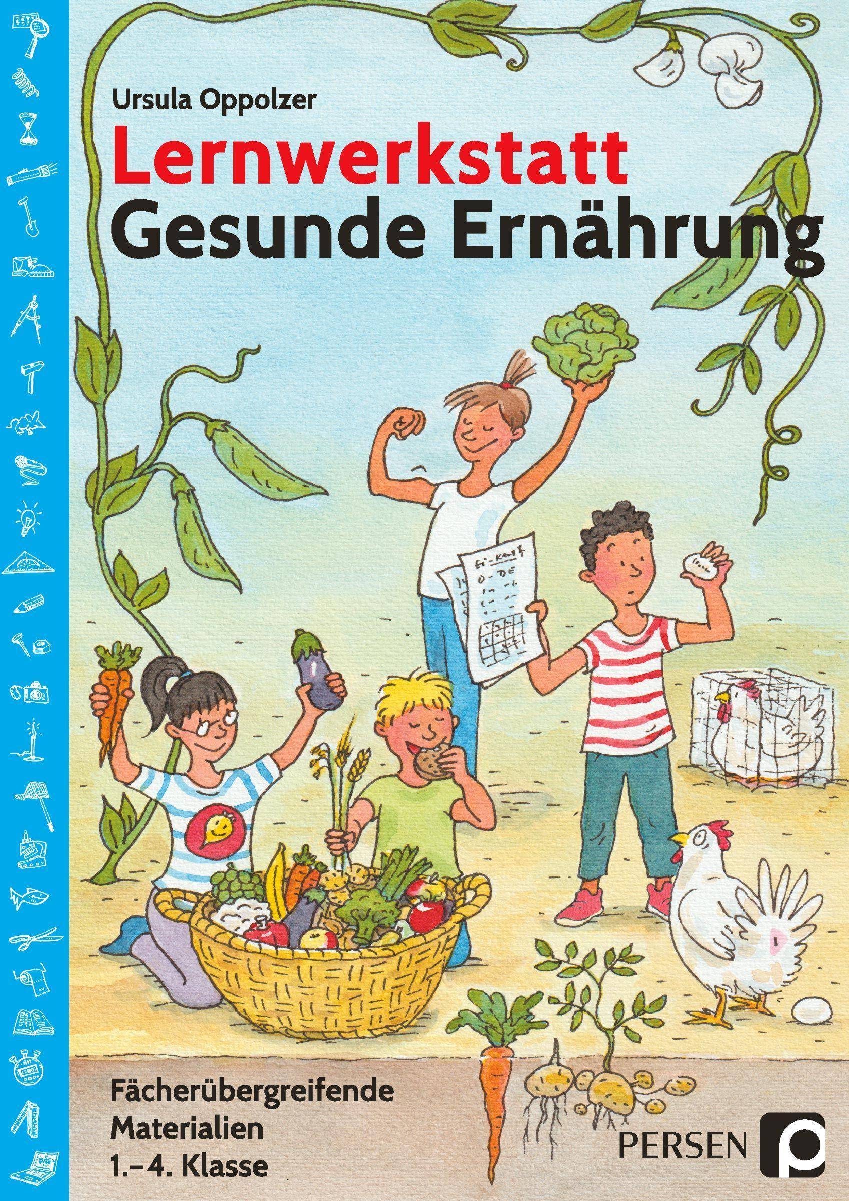 Lernwerkstatt Gesunde Ernährung Fächerübergreifende Materialien (1. bis 4. Klasse)