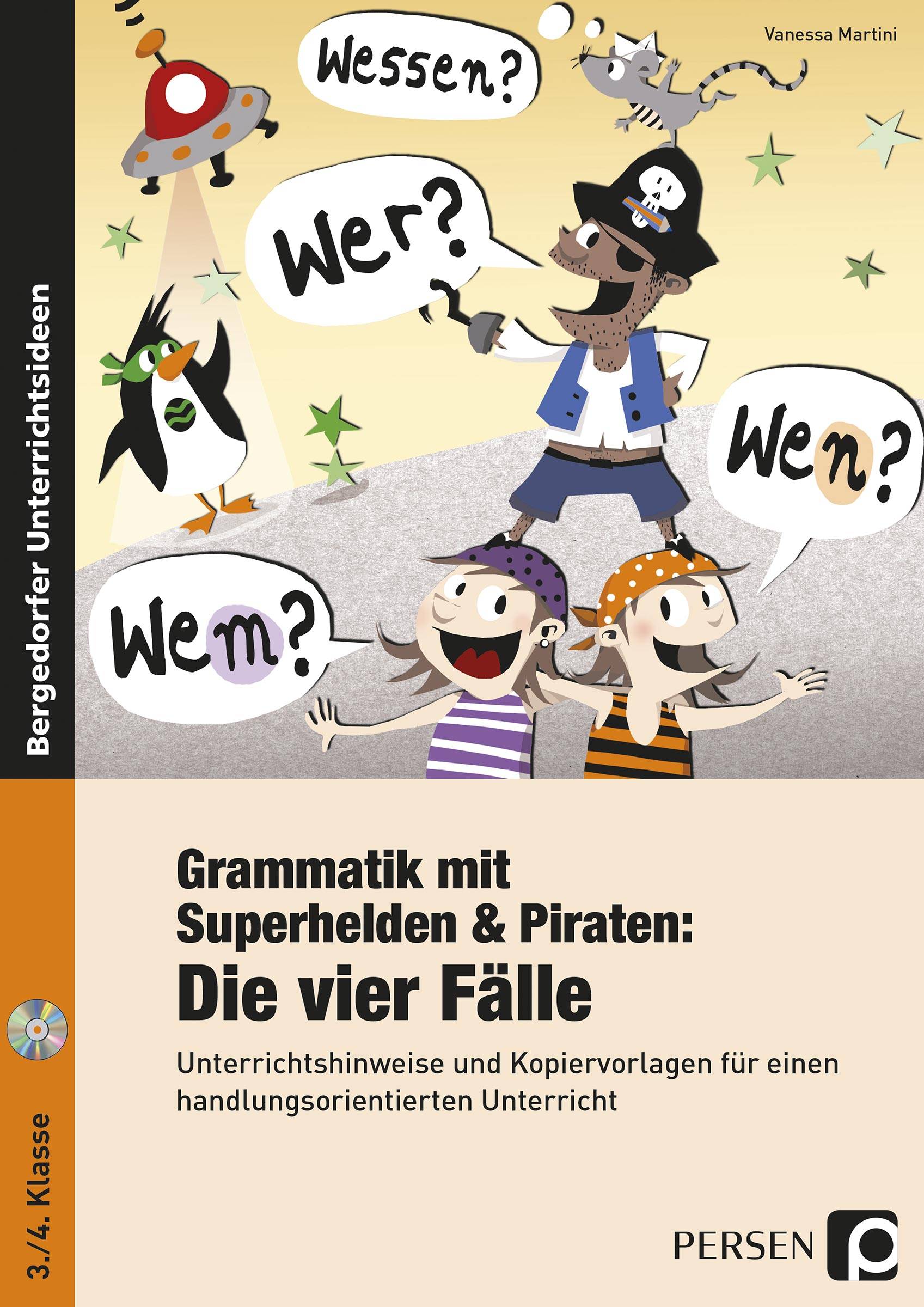 Grammatik mit Superhelden & Piraten: Die 4 Fälle Unterrichtshinweise und Kopiervorlagen für einen handlungsorientierten Unterricht - inklusive CD (3
