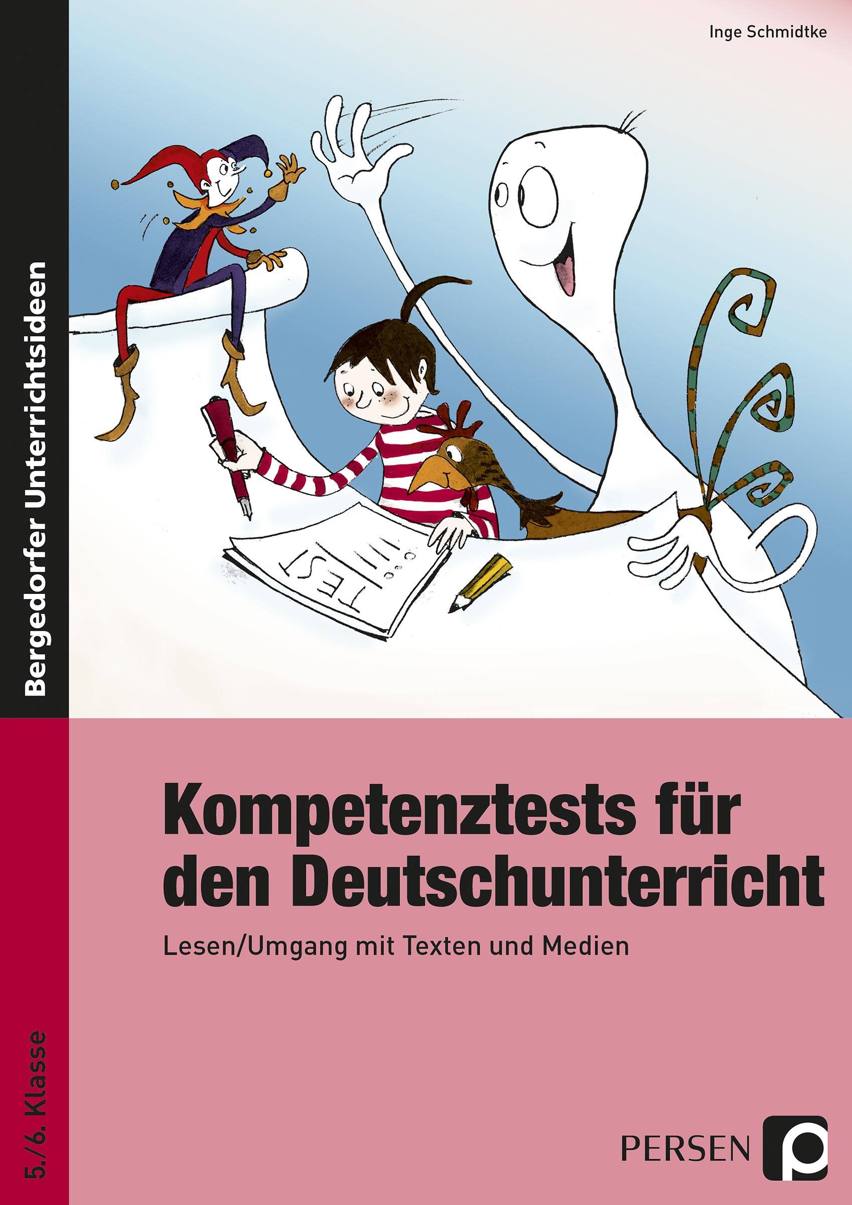 Kompetenztests für den Deutschunterricht Lesen/Umgang mit Texten und Medien (5. und 6. Klasse)