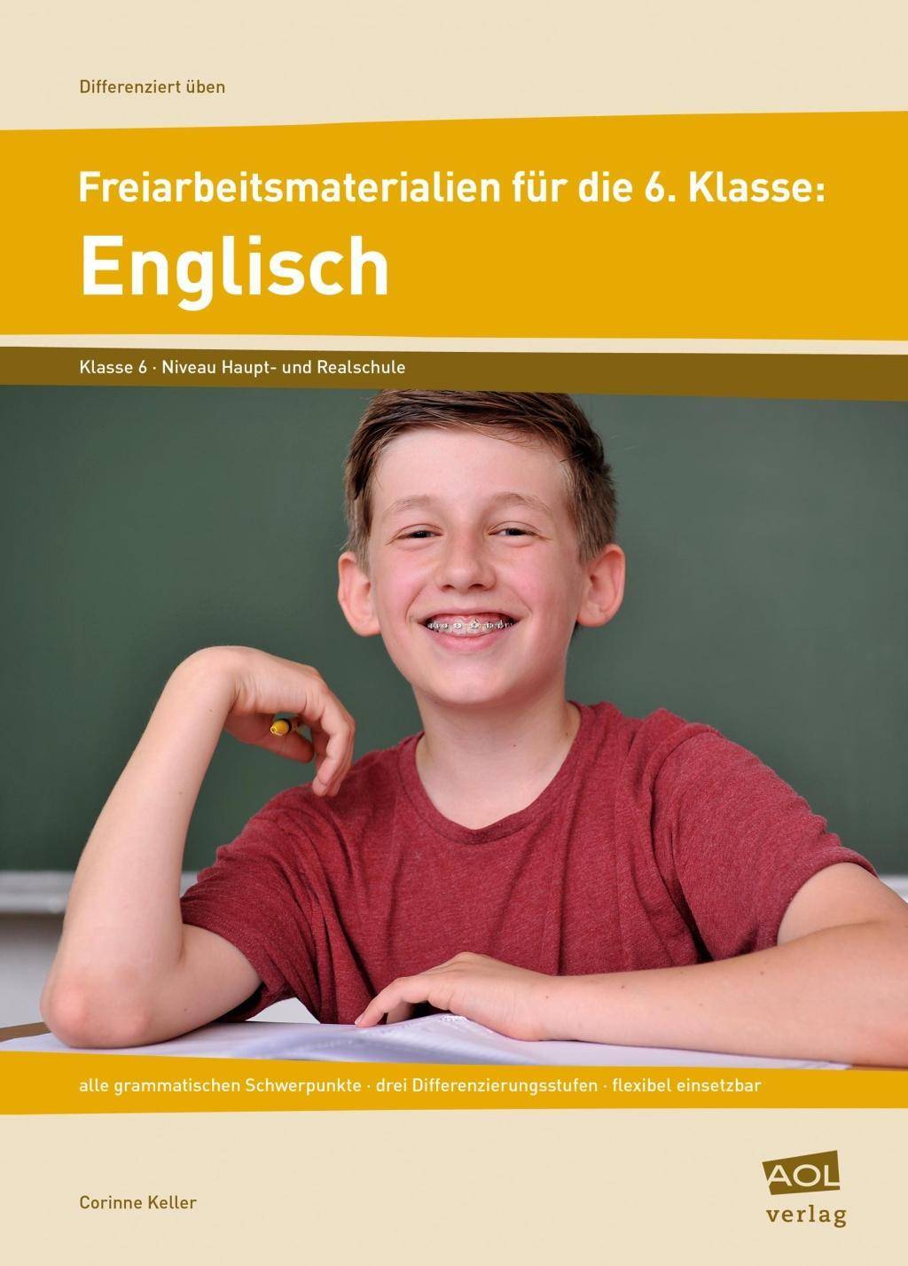 Freiarbeitsmaterialien für die 6. Klasse: Englisch alle grammatischen Schwerpunkte - drei Differenzierungsstufen - flexibel einsetzbar