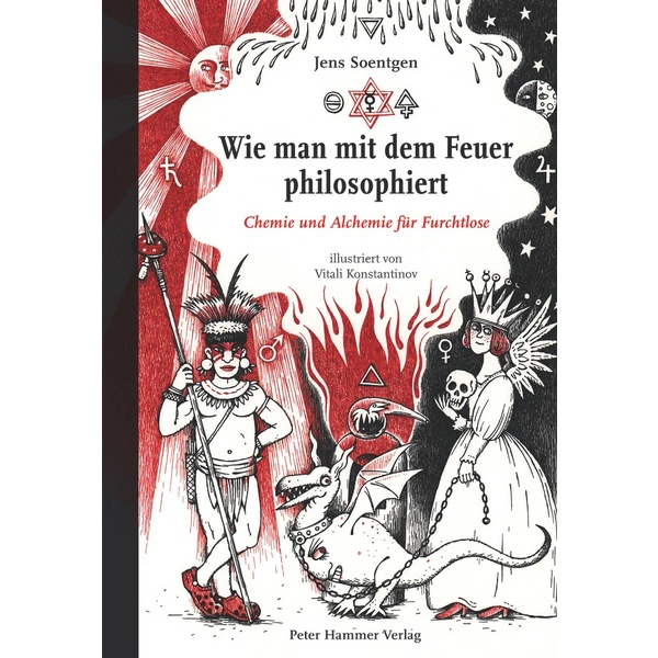 Wie man mit dem Feuer philosophiert Chemie und Alchemie für Furchtlose. Ausgezeichnet mit dem EMYS-Sachbuchpreis 2016 Wie man mit dem Feuer philosophiert Chemie und Alchemie für Furchtlose. Ausgezeichnet mit dem EMYS-Sachbuchpreis 2016