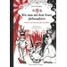 Wie man mit dem Feuer philosophiert Chemie und Alchemie für Furchtlose. Ausgezeichnet mit dem EMYS-Sachbuchpreis 2016 Wie man mit dem Feuer philosophiert Chemie und Alchemie für Furchtlose. Ausgezeichnet mit dem EMYS-Sachbuchpreis 2016