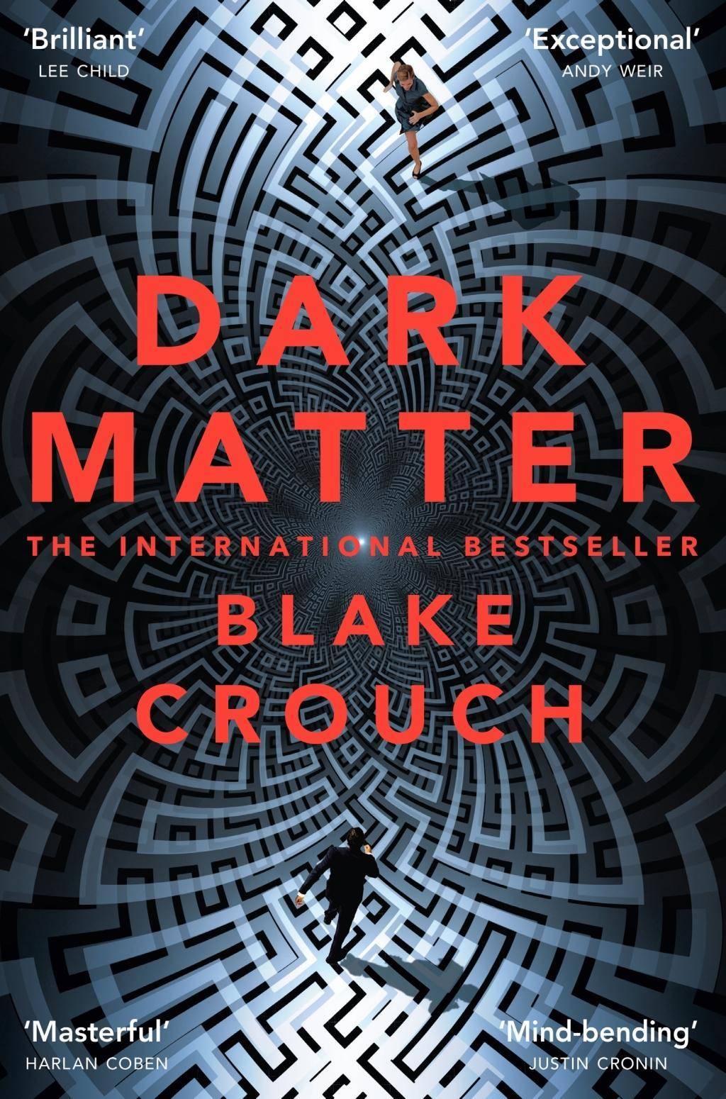 Dark Matter An Intelligent and Mind-bending Thriller Full of Twists and Turns