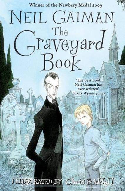The Graveyard Book Winner of the John Newberry Medal 2009 and the Hugo Award 2009