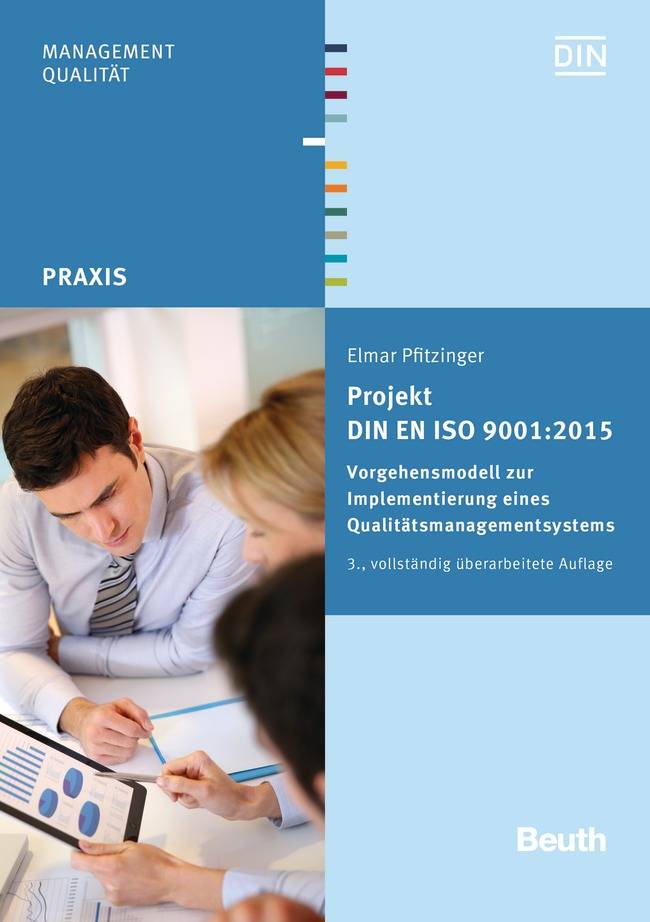 Projekt DIN EN ISO 9001:2015 Vorgehensmodell zur Implementierung eines Qualitätsmanagementsystems