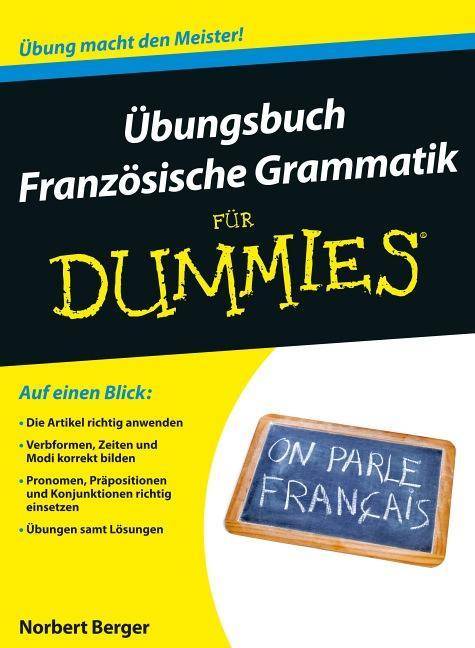 Übungsbuch Französische Grammatik für Dummies ...für Dummies