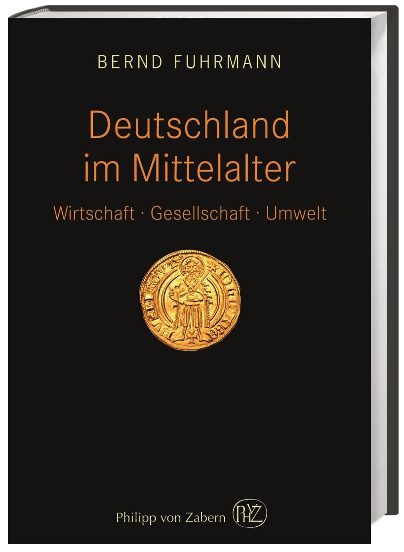 Deutschland im Mittelalter Wirtschaft - Gesellschaft - Umwelt