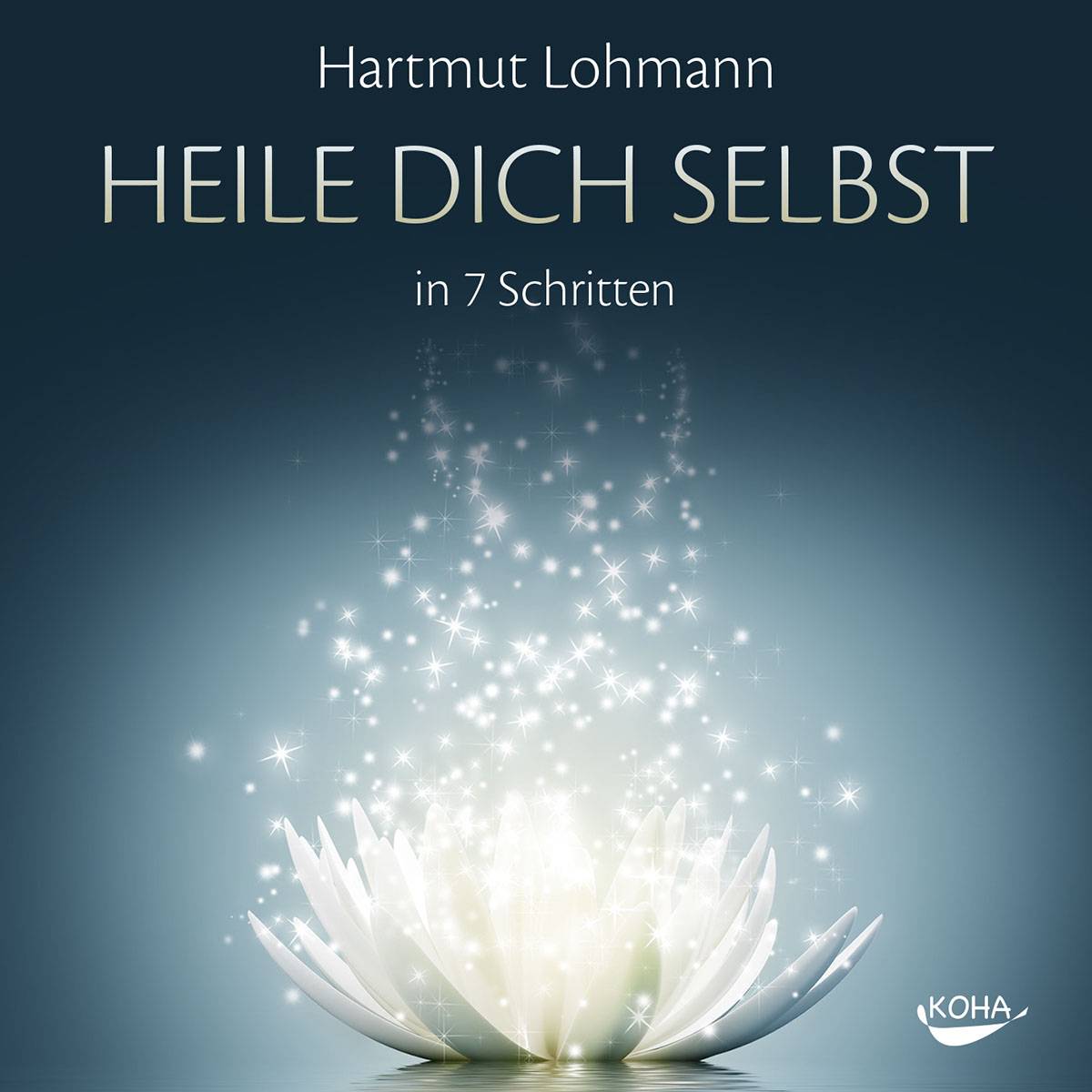 Heile dich selbst in 7 Schritten, 1 Audio-CD Geführte Meditationen