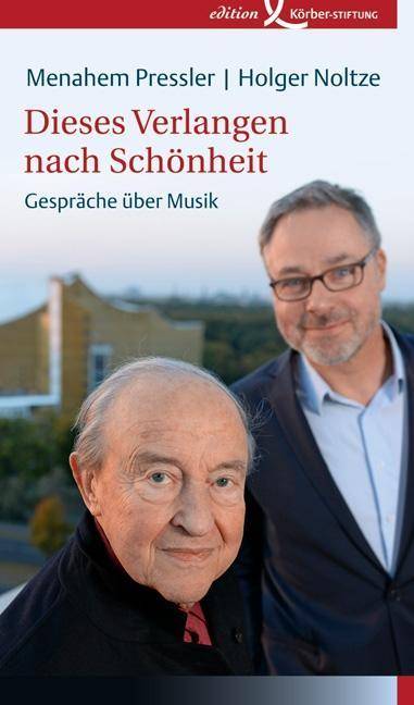 Dieses Verlangen nach Schönheit Gespräche über Musik