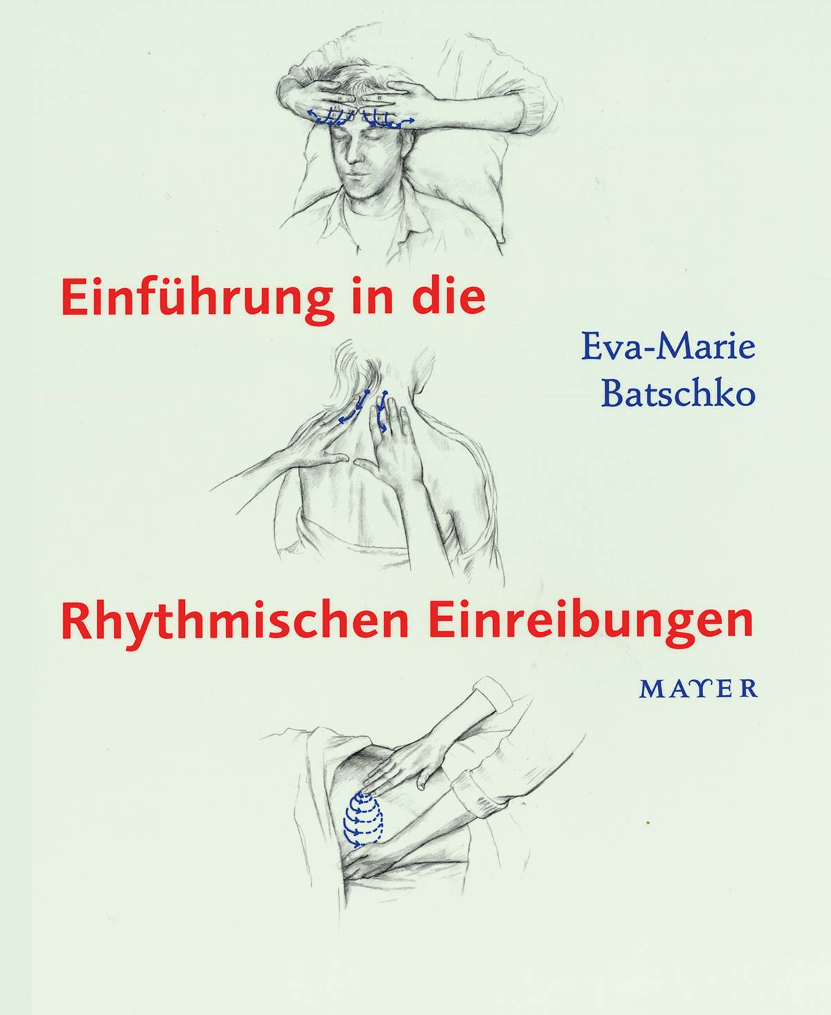Einführung in die Rhythmischen Einreibungen Nach Wegman/Hauschka