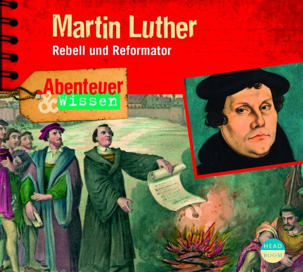 Martin Luther, Audio-CD Rebell und Reformator