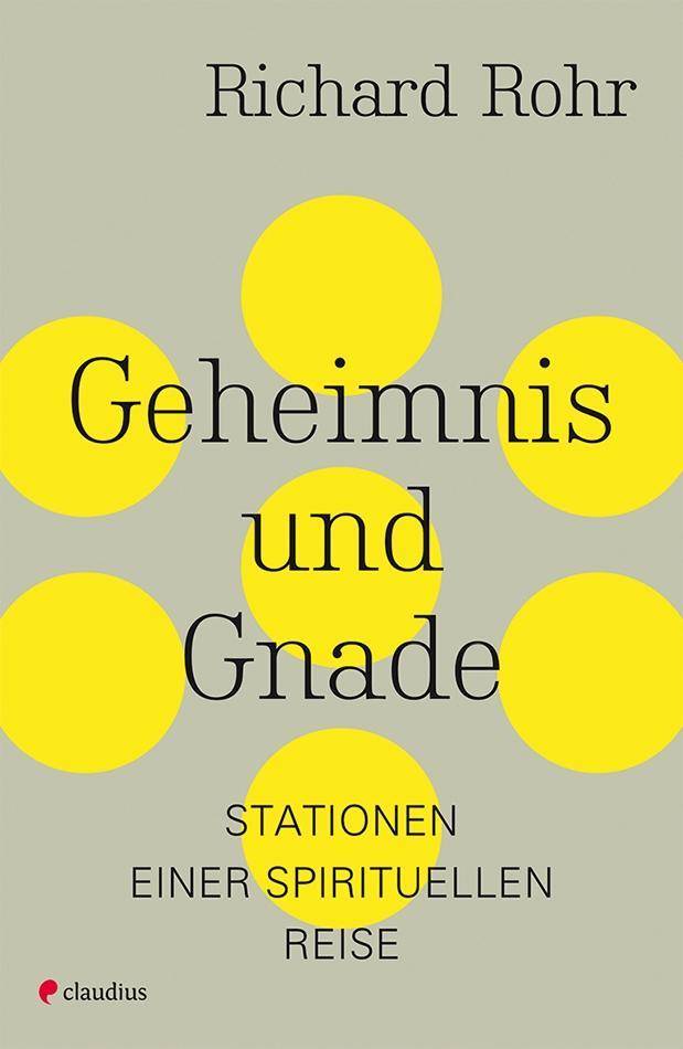 Geheimnis und Gnade Stationen einer spirituellen Reise