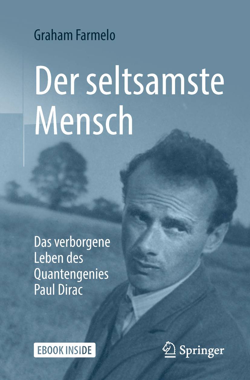 Der seltsamste Mensch Das verborgene Leben des Quantengenies Paul Dirac. Ebook inside