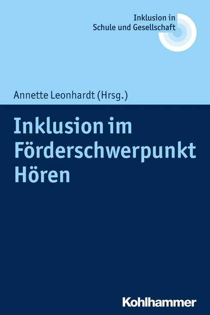 Inklusion im Förderschwerpunkt Hören Inklusion in Schule und Gesellschaft 7