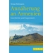 Annäherung an Armenien Geschichte und Gegenwart Annäherung an Armenien Geschichte und Gegenwart