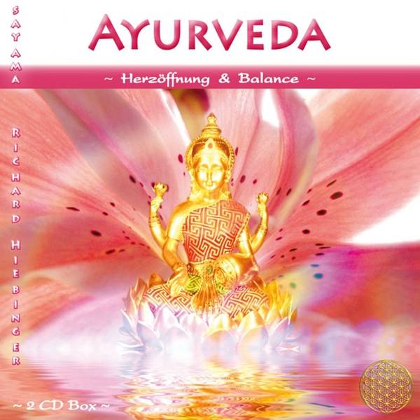 Ayurveda - Herzöffnung & Balance, 1 Audio-CD Lichtvolle Klänge für Massage und Meditation