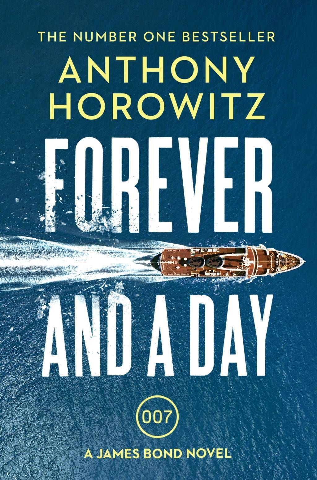 Forever and a Day A James Bond prequel to Casino Royale (James Bond 007)