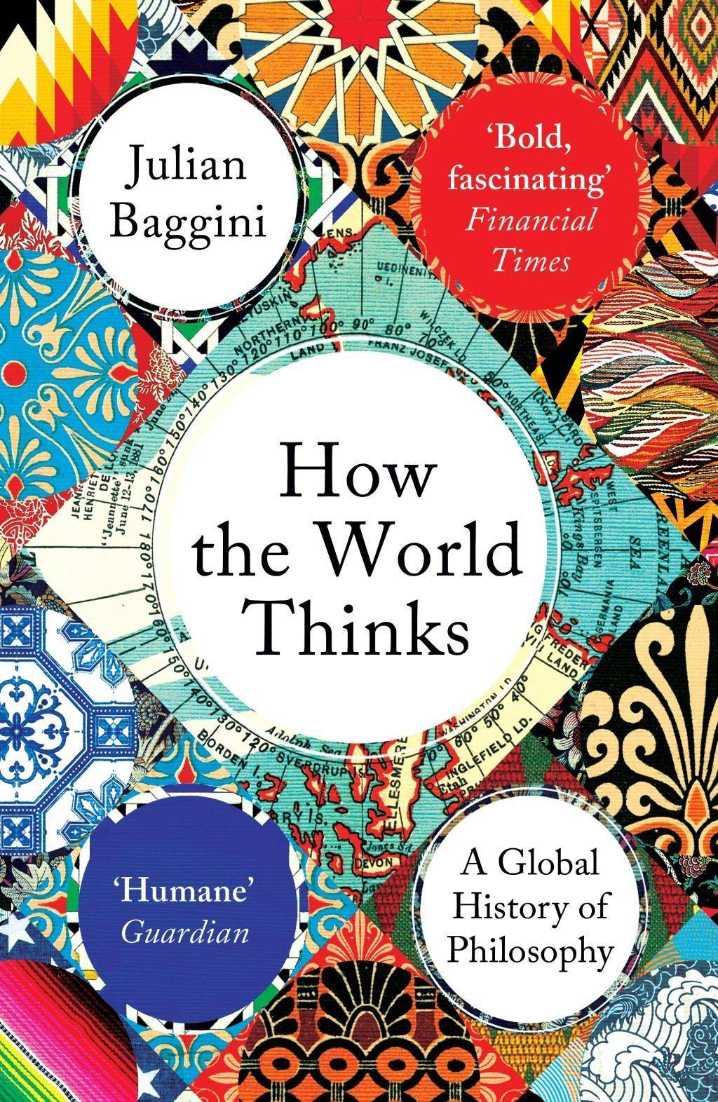 How the World Thinks A Global History of Philosophy