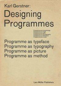 Designing Programmes Programme as Typeface, Typography, Picture, Method