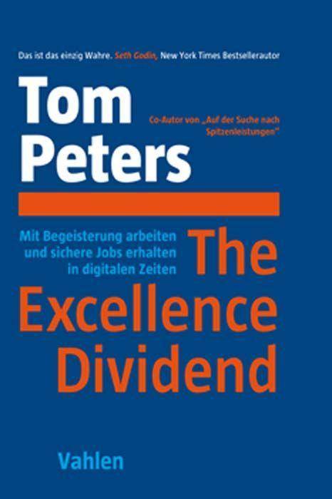 The Excellence Dividend Mit Begeisterung arbeiten und sichere Jobs erhalten in digitalen Zeiten
